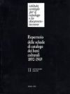 Repertorio delle schede di catalogo dei beni culturali 1892-1969