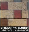 Pompei 1748-1980 i tempi della documentazione
